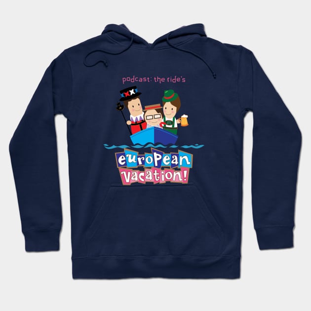 European Vacation Logo Hoodie by Podcast: The Ride